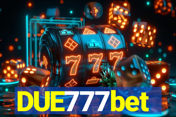 DUE777bet