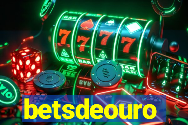 betsdeouro