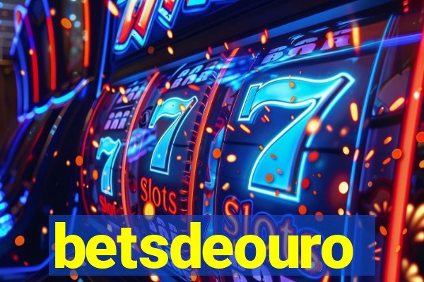 betsdeouro