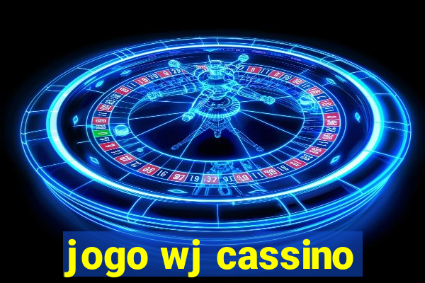 jogo wj cassino