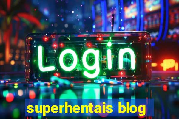 superhentais blog
