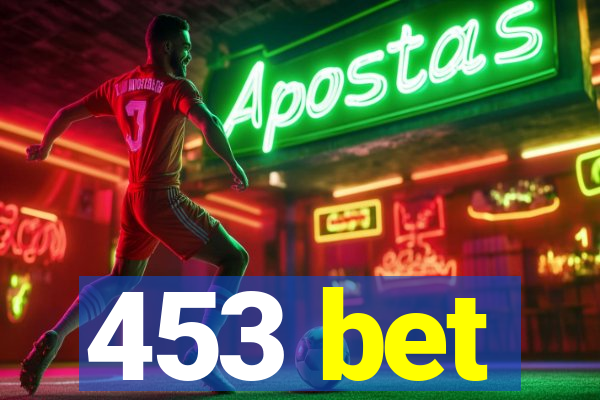 453 bet