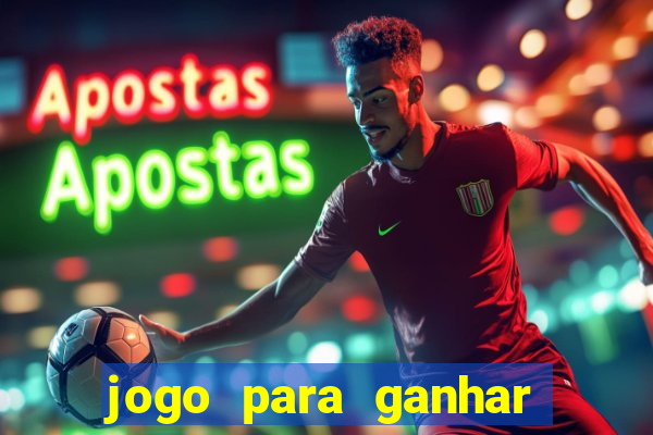 jogo para ganhar dinheiro sem pagar