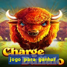 jogo para ganhar dinheiro sem pagar