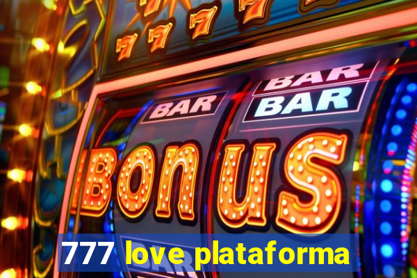 777 love plataforma