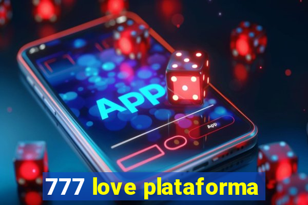 777 love plataforma