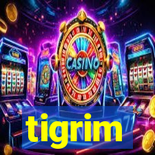 tigrim