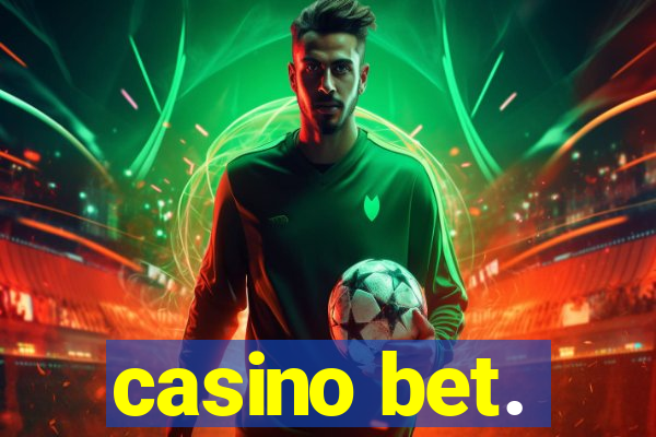 casino bet.