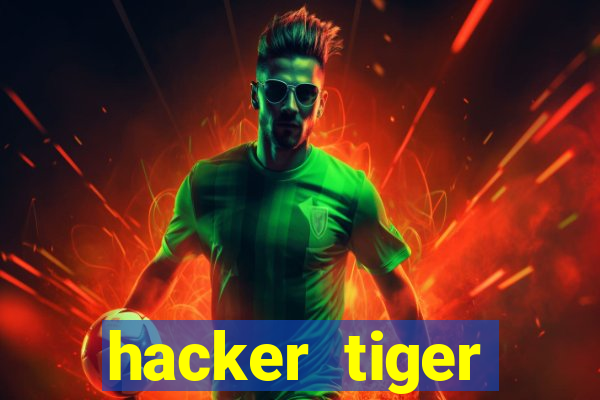 hacker tiger fortune download