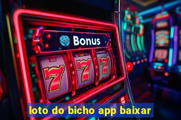 loto do bicho app baixar