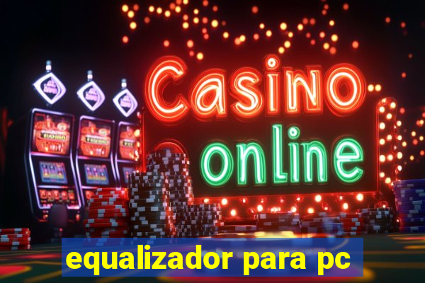 equalizador para pc