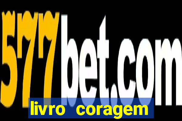livro coragem desbravadores pdf