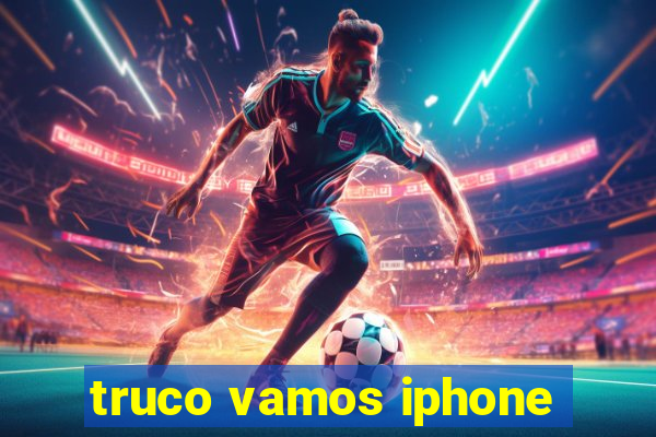 truco vamos iphone