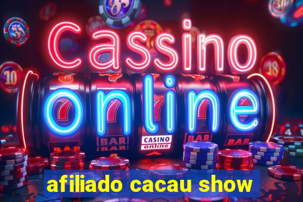 afiliado cacau show