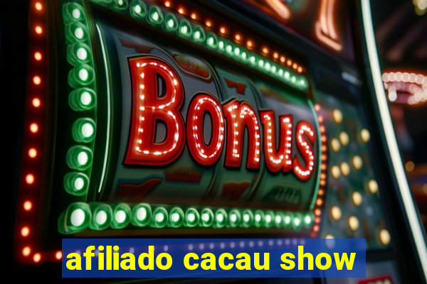 afiliado cacau show
