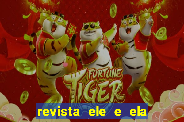 revista ele e ela cartas do forum