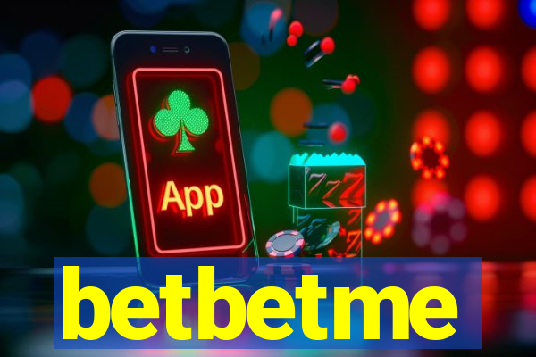 betbetme