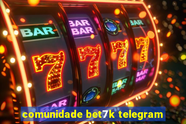 comunidade bet7k telegram