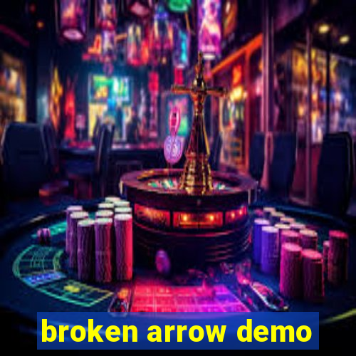 broken arrow demo