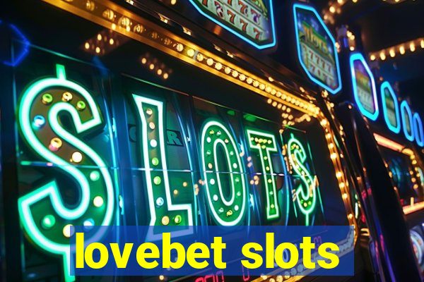 lovebet slots