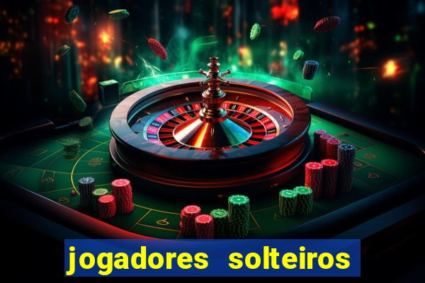 jogadores solteiros do flamengo