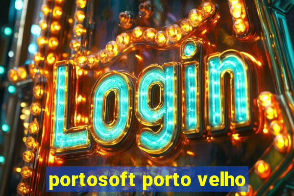 portosoft porto velho