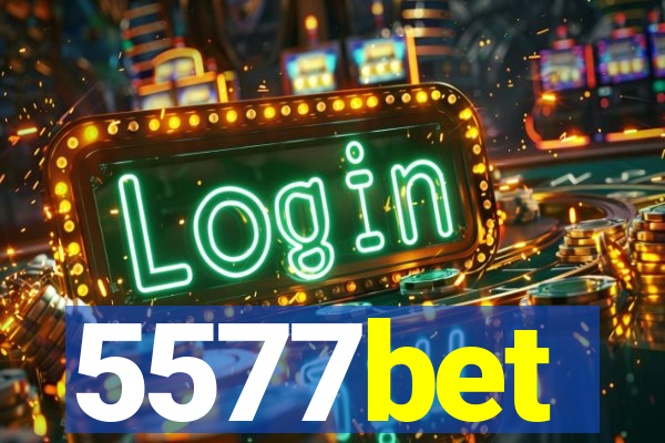 5577bet