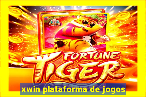 xwin plataforma de jogos