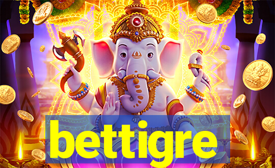 bettigre