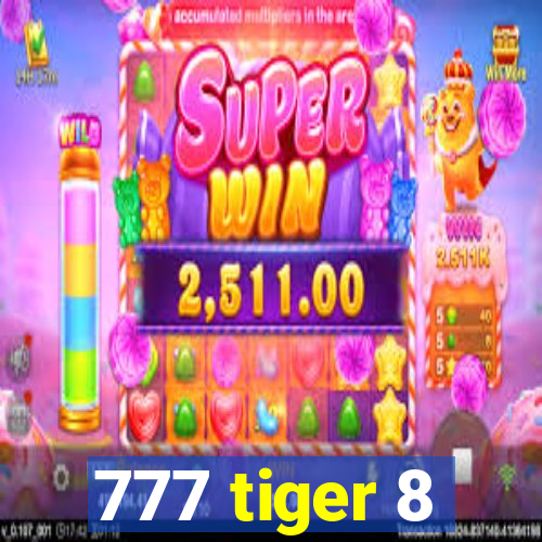 777 tiger 8