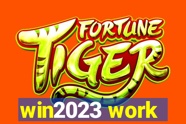 win2023 work