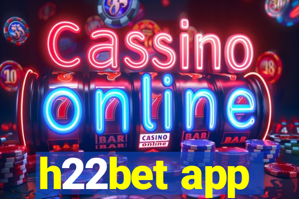 h22bet app