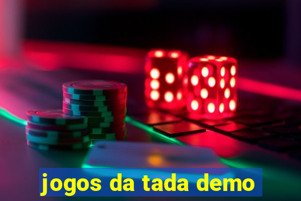 jogos da tada demo