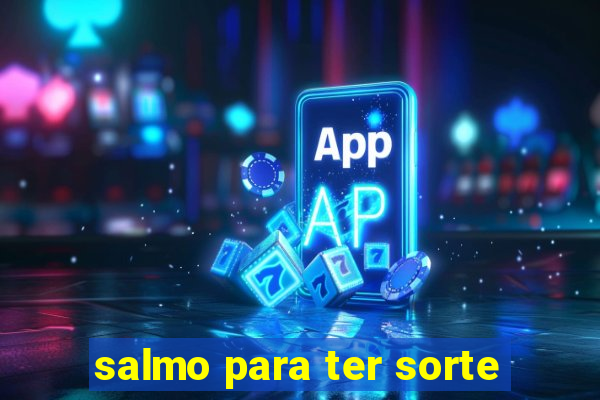 salmo para ter sorte