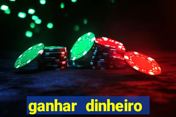 ganhar dinheiro jogando gratis