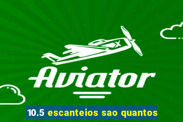 10.5 escanteios sao quantos