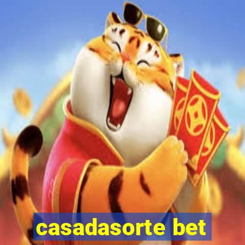 casadasorte bet