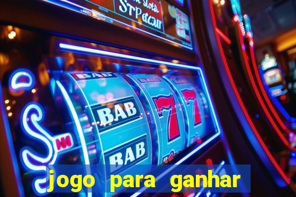 jogo para ganhar dinheiro de verdade sem depositar