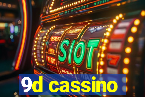 9d cassino