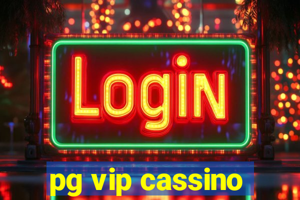 pg vip cassino
