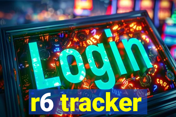r6 tracker