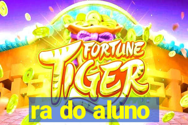 ra do aluno