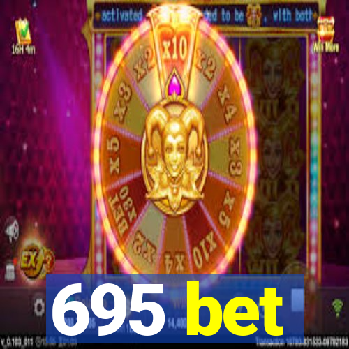 695 bet