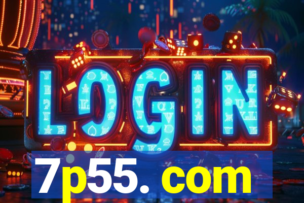 7p55. com