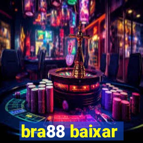 bra88 baixar
