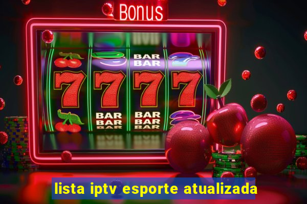 lista iptv esporte atualizada