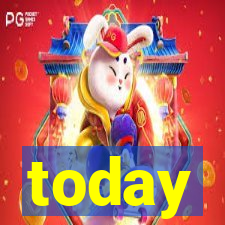 today
