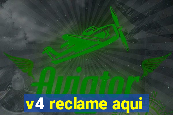 v4 reclame aqui