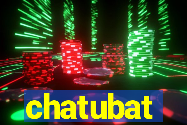 chatubat