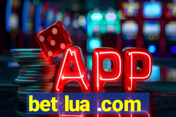 bet lua .com